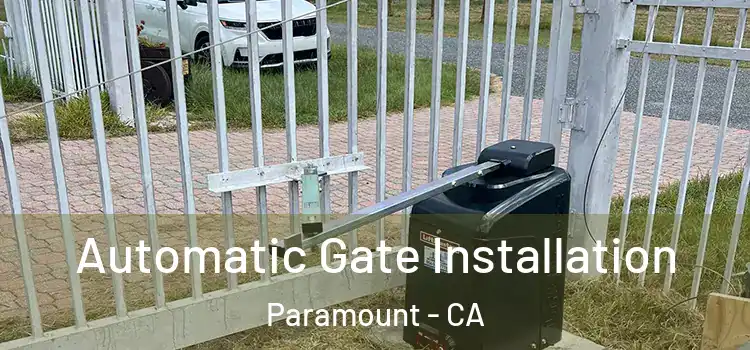  Automatic Gate Installation Paramount - CA