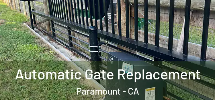  Automatic Gate Replacement Paramount - CA