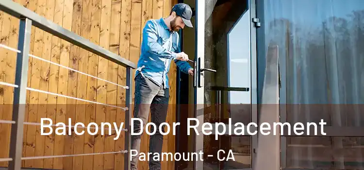  Balcony Door Replacement Paramount - CA