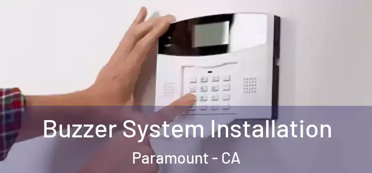  Buzzer System Installation Paramount - CA