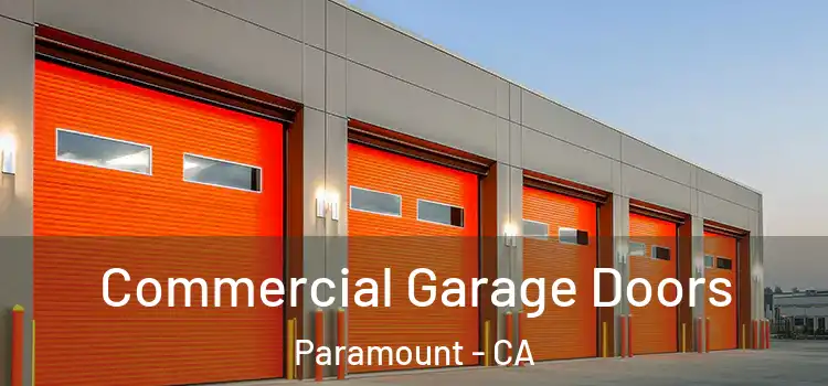  Commercial Garage Doors Paramount - CA