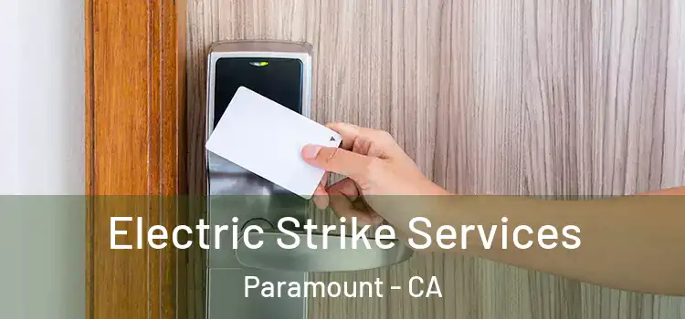  Electric Strike Services Paramount - CA
