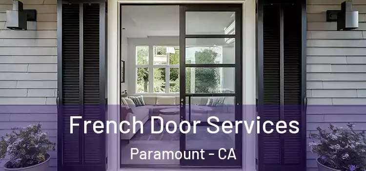  French Door Services Paramount - CA